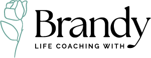 Life Coaching with Brandy