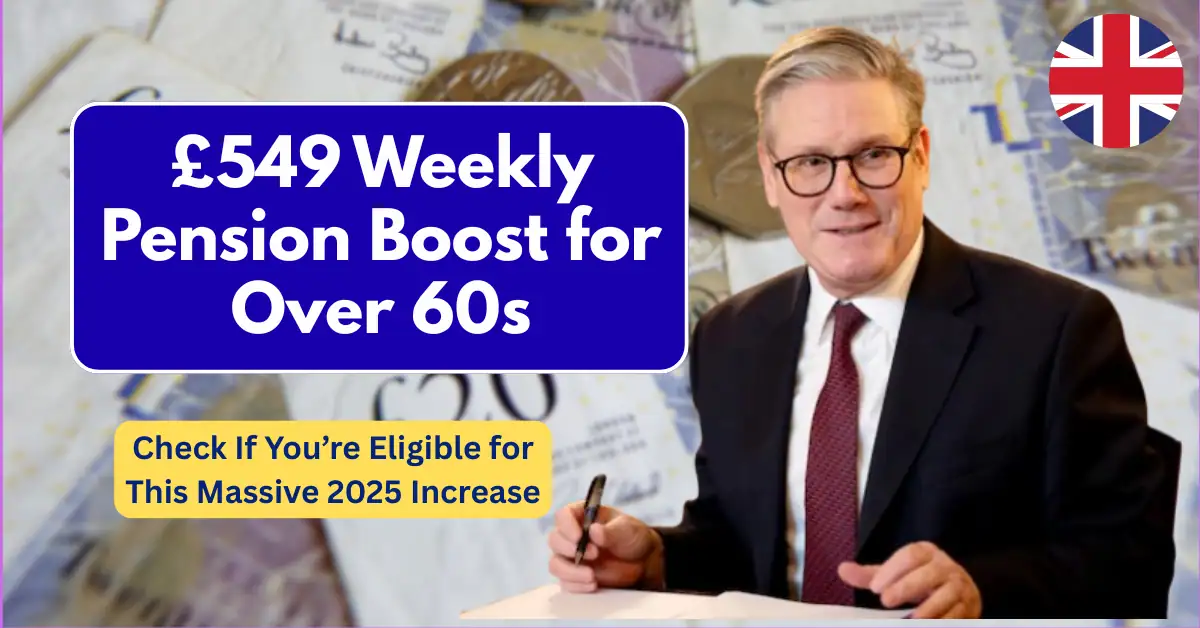 £549 Weekly Pension Boost for Over 60s