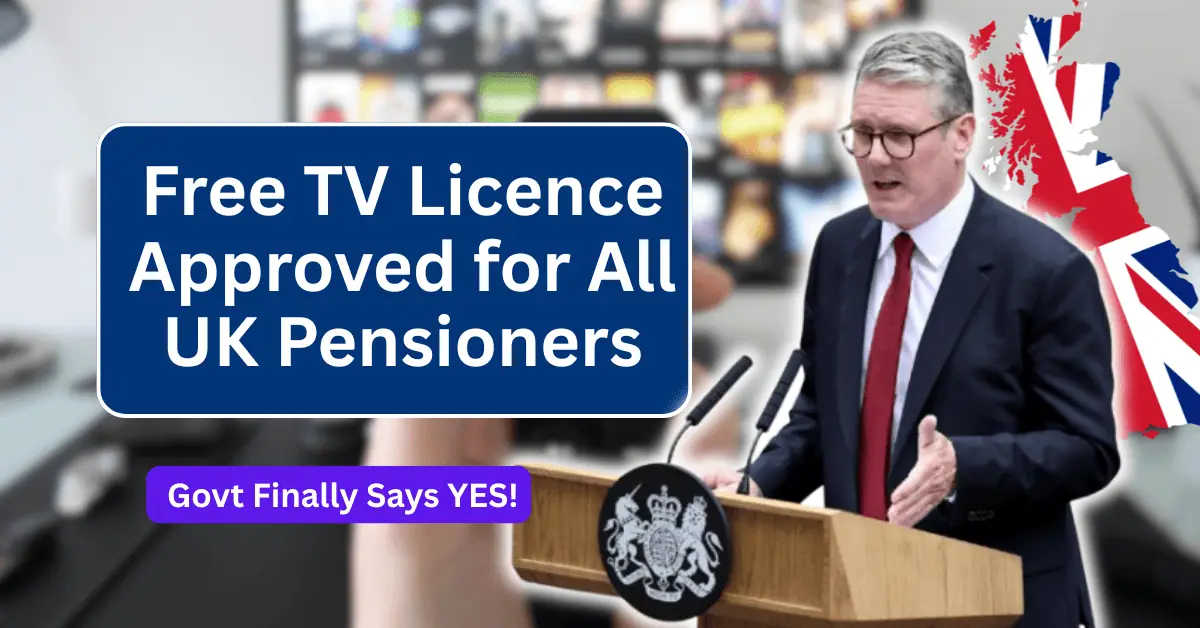 Free TV Licence Approved for All UK Pensioners – Govt Finally Says YES!